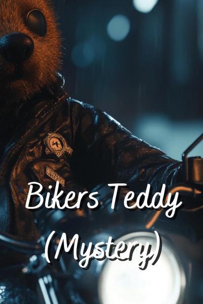 Davis, J: Bikers Teddy (Mystery)