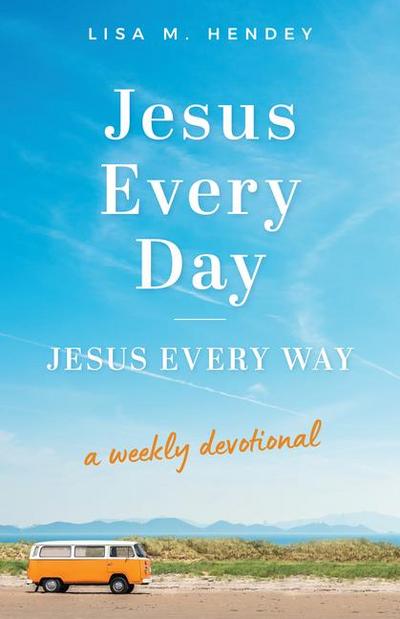 Jesus Every Day, Jesus Every Way
