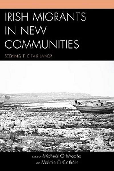 Irish Migrants in New Communities