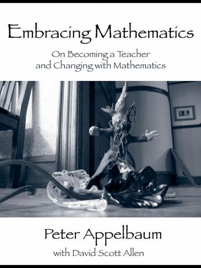 Embracing Mathematics