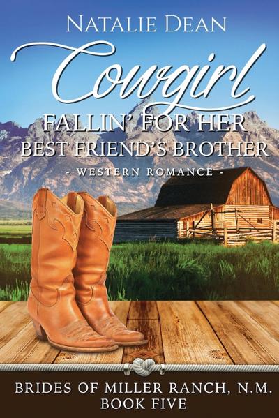 Cowgirl Fallin’ for Her Best Friend’s Brother