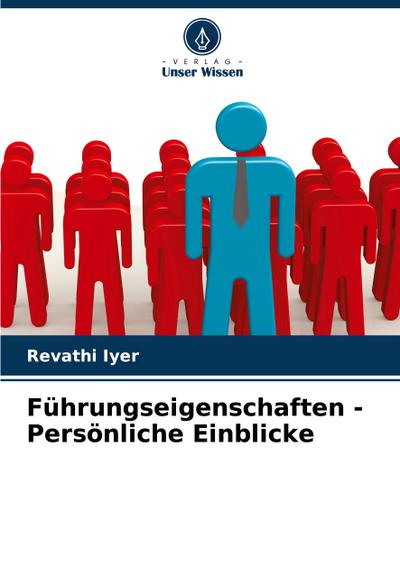 Führungseigenschaften - Persönliche Einblicke