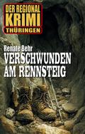 Der Regional-Krimi 14: Verschwunden am Rennsteig