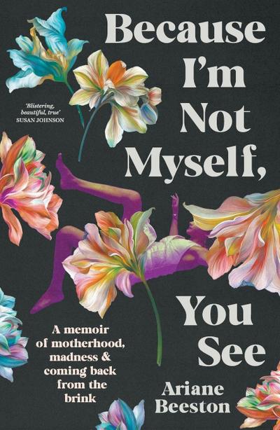 Because I’m Not Myself, You See