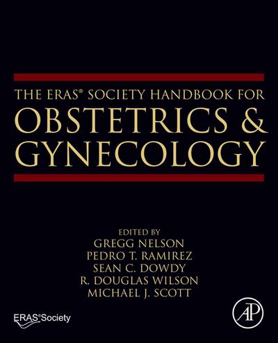 The ERAS® Society Handbook for Obstetrics & Gynecology