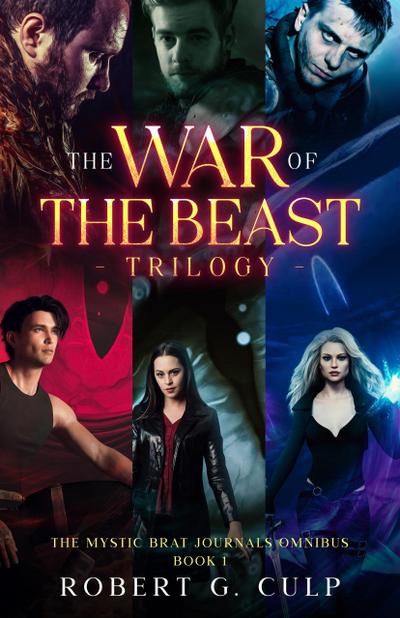 The War Of The Beast Trilogy (The Mystic Brat Journals Omnibus, #1)