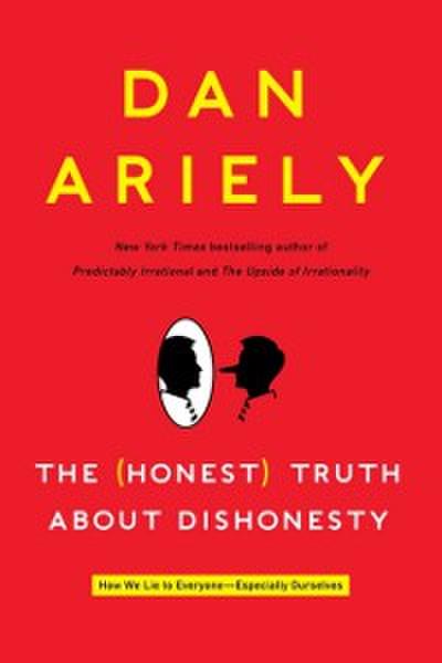 Honest Truth About Dishonesty