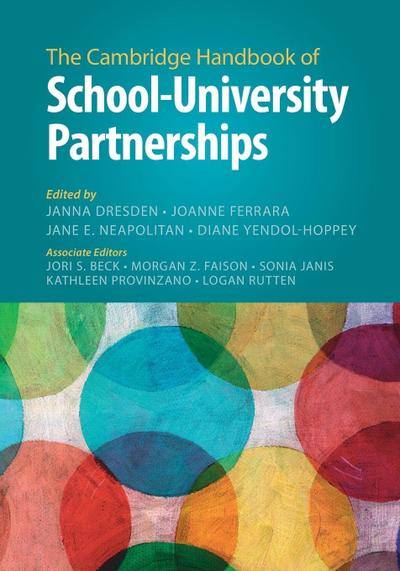 The Cambridge Handbook of School-University Partnerships