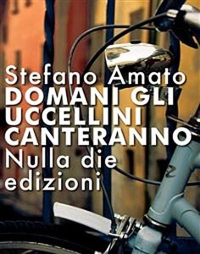 Domani gli uccellini canteranno