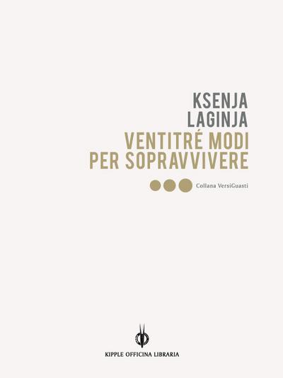 Laginja, K: Ventitré modi per sopravvivere