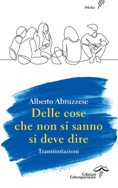 Abruzzese, A: Delle cose che non si sanno si deve dire. Tran