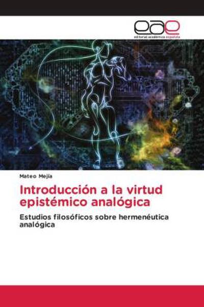 Introducción a la virtud epistémico analógica