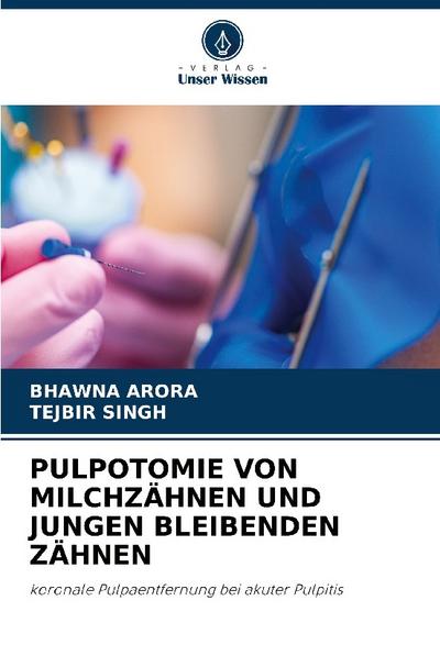 PULPOTOMIE VON MILCHZÄHNEN UND JUNGEN BLEIBENDEN ZÄHNEN