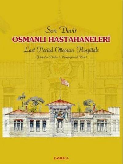 Son Devir Osmanli Hastahaneleri Ciltli