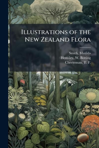 Illustrations of the New Zealand Flora