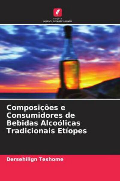Composições e Consumidores de Bebidas Alcoólicas Tradicionais Etíopes