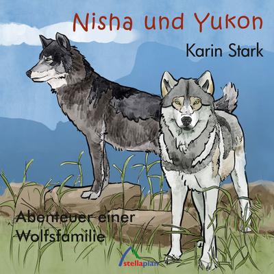 Nisha und Yukon: Abenteuer einer Wolfsfamilie