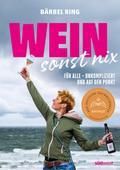 Wein, sonst nix