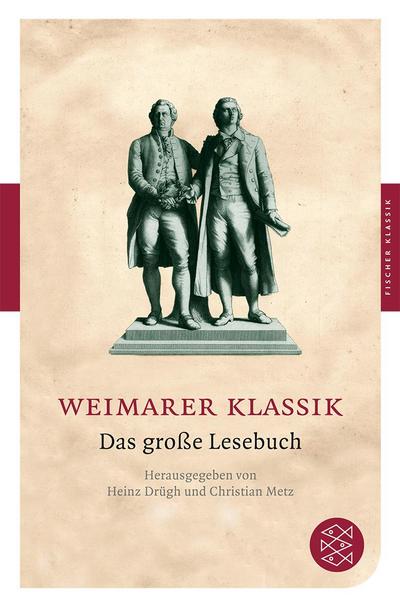 Weimarer Klassik: Das große Lesebuch (Fischer Klassik)