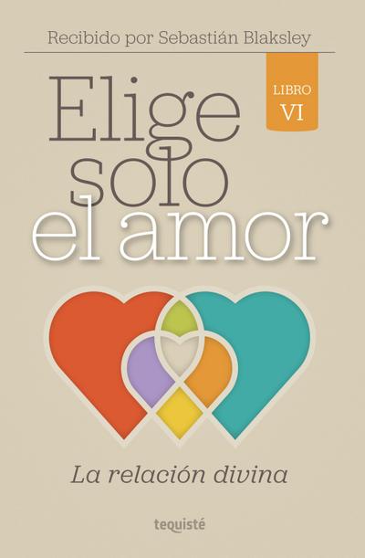 Elige solo el amor: La relación divina