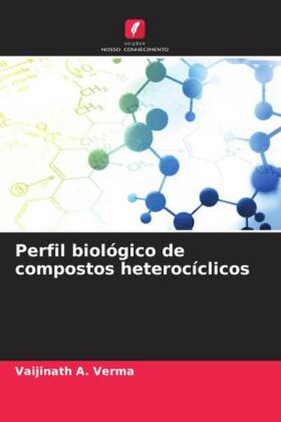 Perfil biológico de compostos heterocíclicos
