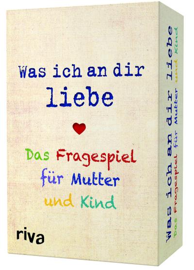 Was ich an dir liebe - Das Fragespiel für Mutter und Kind