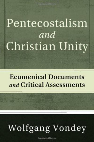 Pentecostalism and Christian Unity