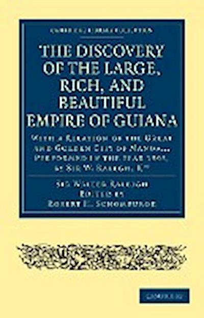 Discovery of the Large, Rich, and Beautiful Empire of             Guiana