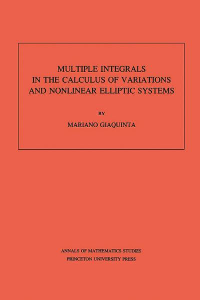 Multiple Integrals in the Calculus of Variations and Nonlinear Elliptic Systems