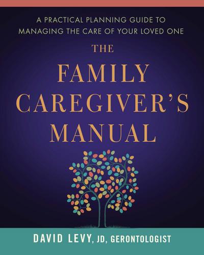 The Family Caregiver’s Manual