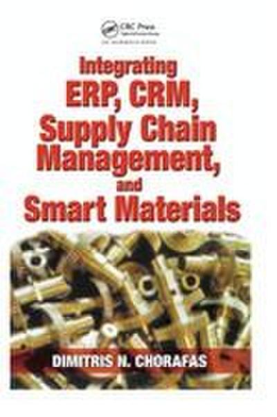 Integrating ERP, CRM, Supply Chain Management, and Smart Materials