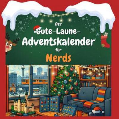 Der Gute-Laune-Adventskalender für Nerds