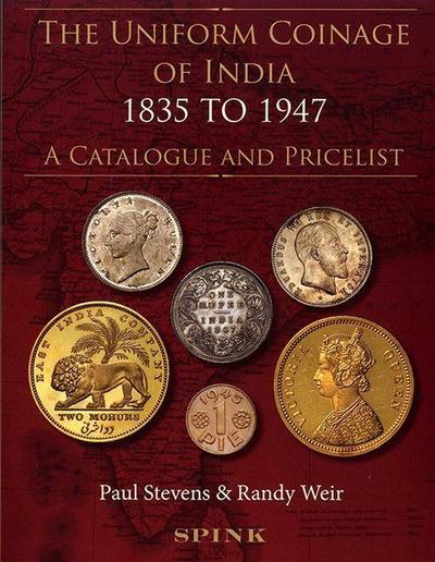 The Uniform Coinage of India 1835-1947