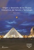 Origen y desarrollo de los Museos Interactivos de Ciencia y Tecnología