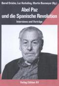 Abel Paz und die Spanische Revolution: Interviews und Vorträge