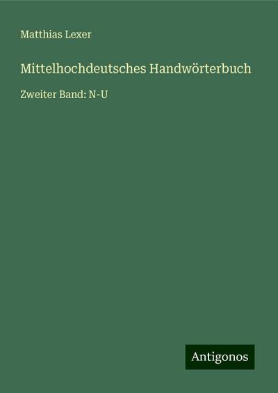 Lexer, M: Mittelhochdeutsches Handwörterbuch