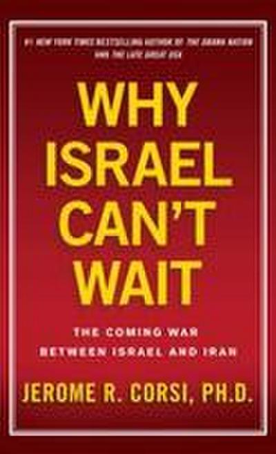 Why Israel Can’t Wait