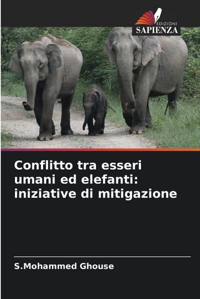 Conflitto tra esseri umani ed elefanti: iniziative di mitigazione