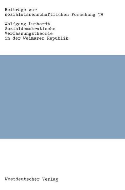 Sozialdemokratische Verfassungstheorie in der Weimarer Republik