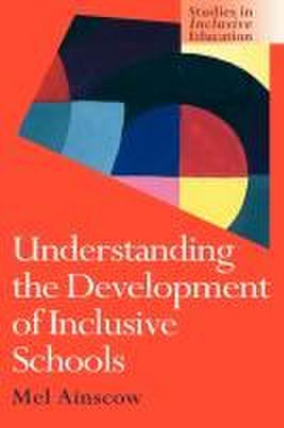 Understanding the Development of Inclusive Schools