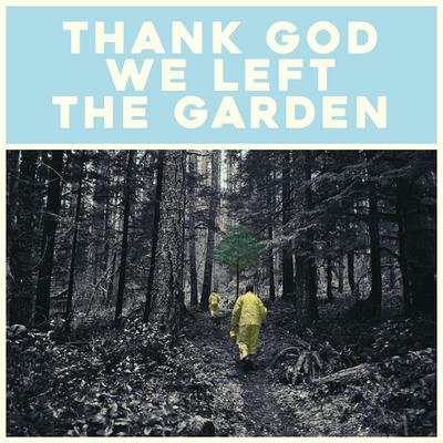 Thank God We Left The Garden, 1 Audio-CD