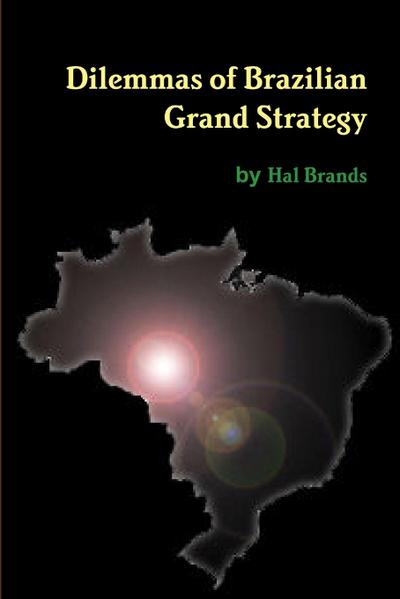 Dilemmas of Brazilian Grand Strategy