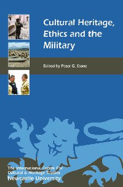 Cultural Heritage, Ethics, and the Military