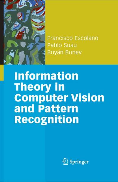 Information Theory in Computer Vision and Pattern Recognition