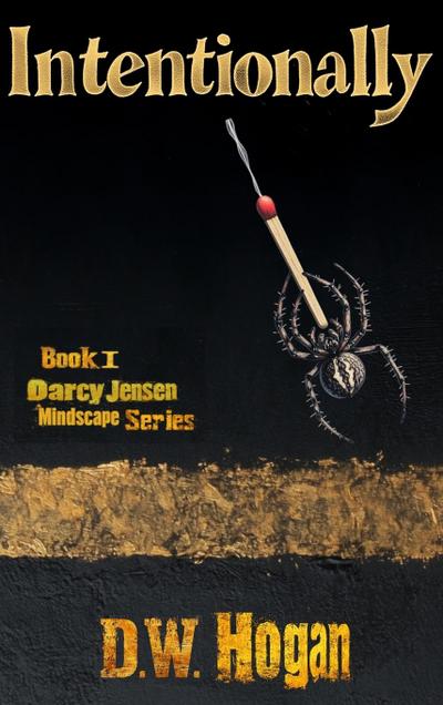 Intentionally Book 1 in the Darcy Jensen Mindscape Series