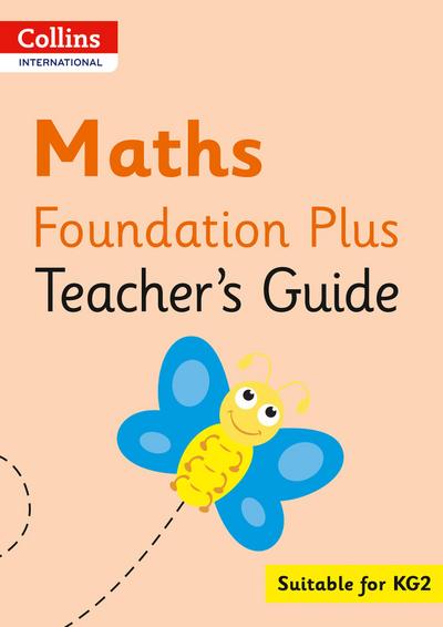 Collins International Foundation - Collins International Maths Foundation Plus Teacher’s Guide