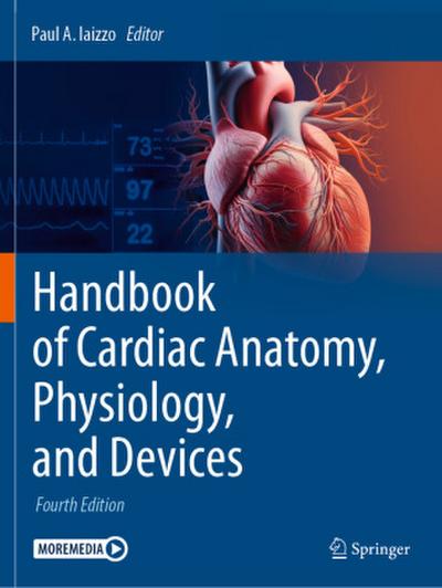 Handbook of Cardiac Anatomy, Physiology, and Devices