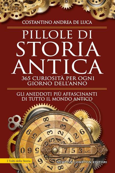 Pillole di storia antica. 365 curiosità per ogni giorno dell’anno