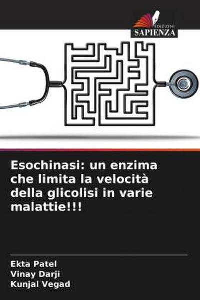 Esochinasi: un enzima che limita la velocità della glicolisi in varie malattie!!!