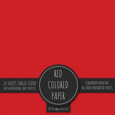 Red Scrapbook Paper Pad 8x8 Decorative Scrapbooking Kit Collection for Cardmaking Gifts, DIY Crafts, Creative Projects, Solid Color Designer Paper